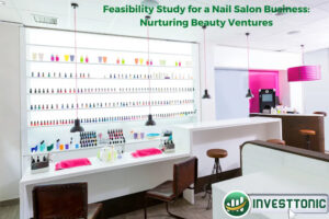 Feasibility Study for a Nail Salon Business Nurturing Beauty Ventures